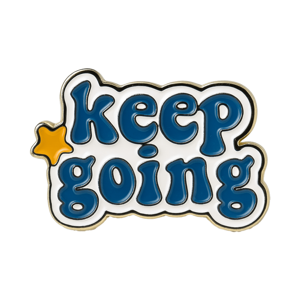 Keep Going Metal Phone Sticker With 3M Sticky Backing - StickyPins