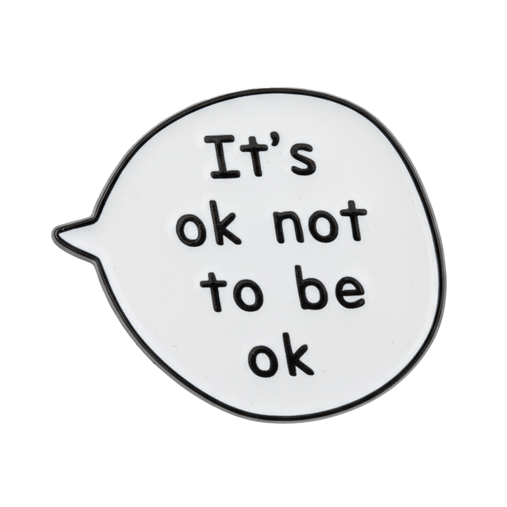 It's OK Not To Be OK Speech Bubble Metal Phone Sticker With 3M Sticky Backing - StickyPins