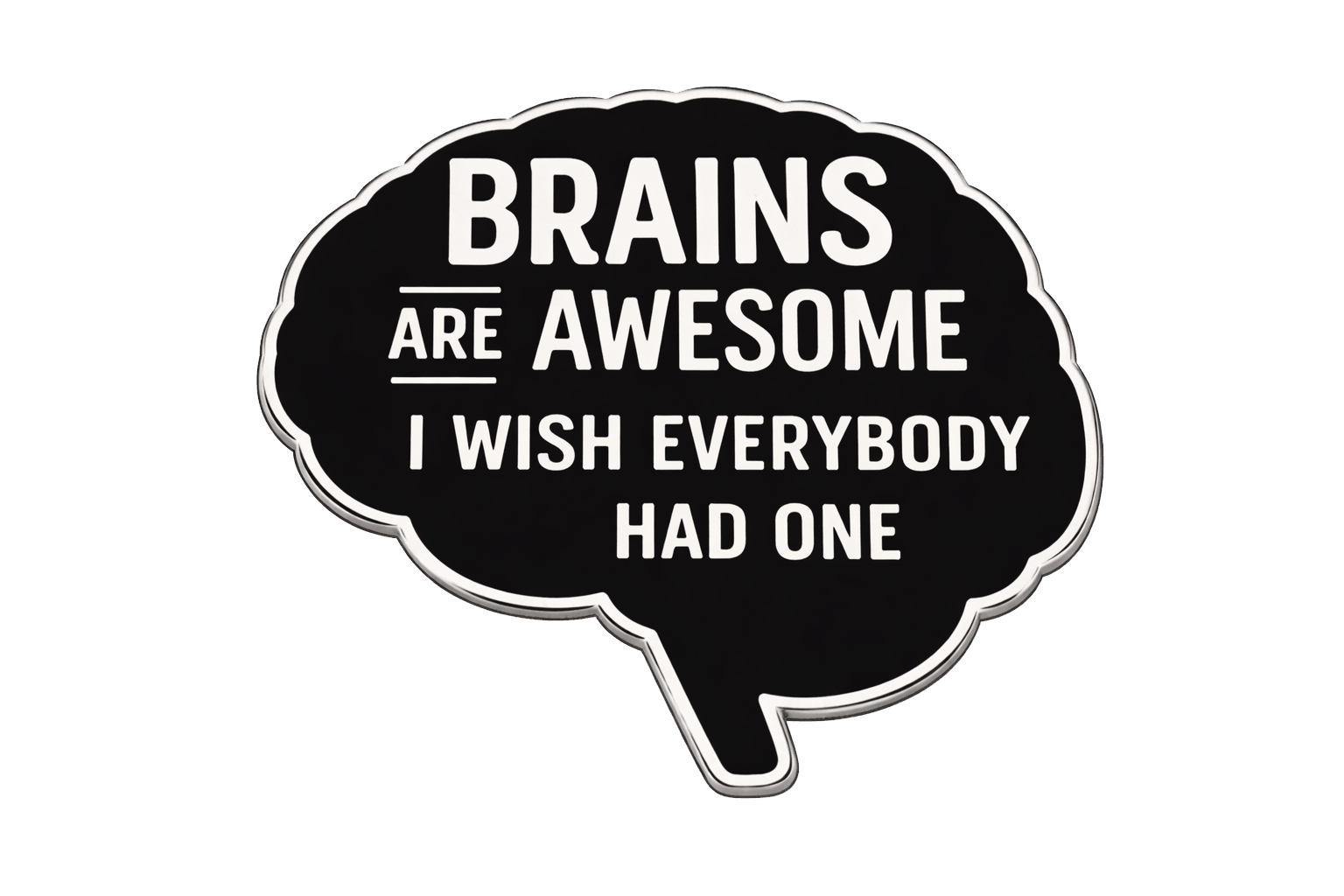 Brains Are Awesome Metal Phone Sticker with 3M Sticky Backing - StickyPins