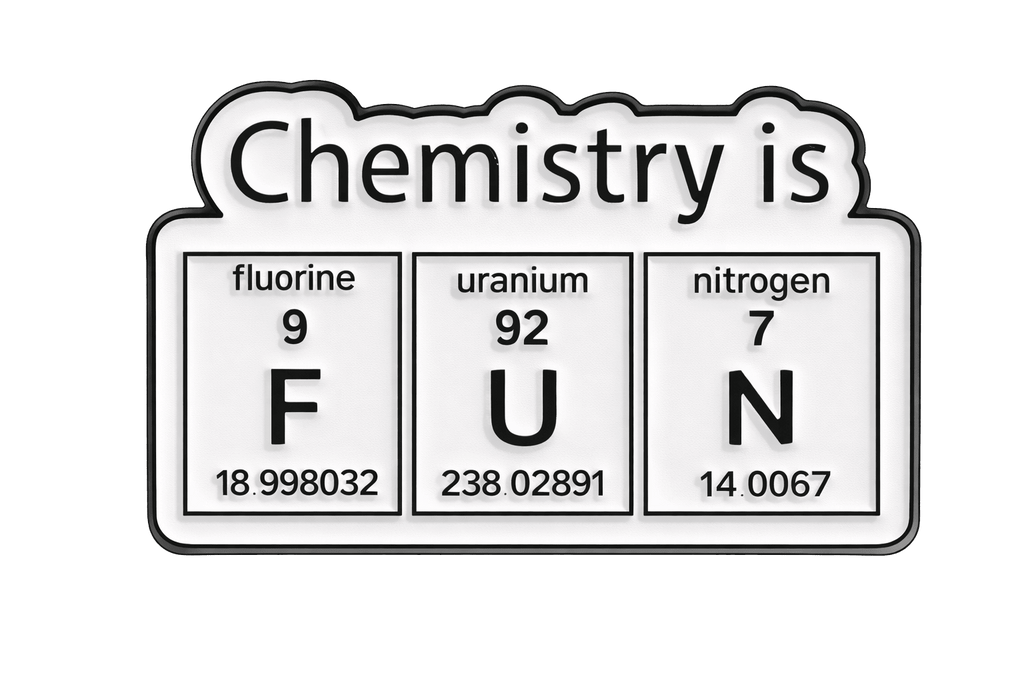 Chemistry is FUN Metal Phone Sticker with 3M Sticky Backing - StickyPins