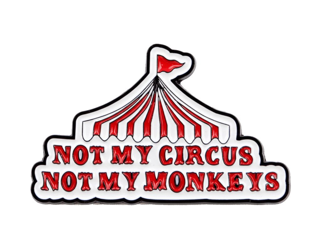 Not My Circus Not My Monkeys Metal Phone Sticker with 3M Sticky Backing - StickyPins