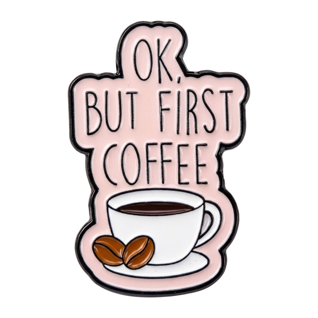 OK But First Coffee Pink Metal Sticker With 3M Sticky Backing - StickyPins