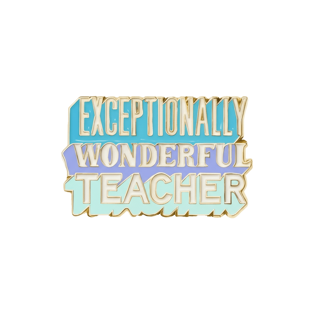 Exceptionally Wonderful Teacher Metal Sticker With 3M Sticky Backing - StickyPins