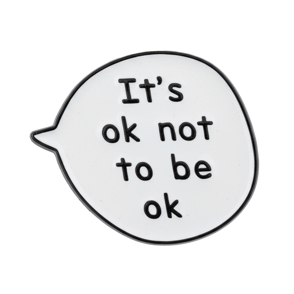 It's OK Not To Be OK Speech Bubble Metal Sticker With 3M Sticky Backing - StickyPins