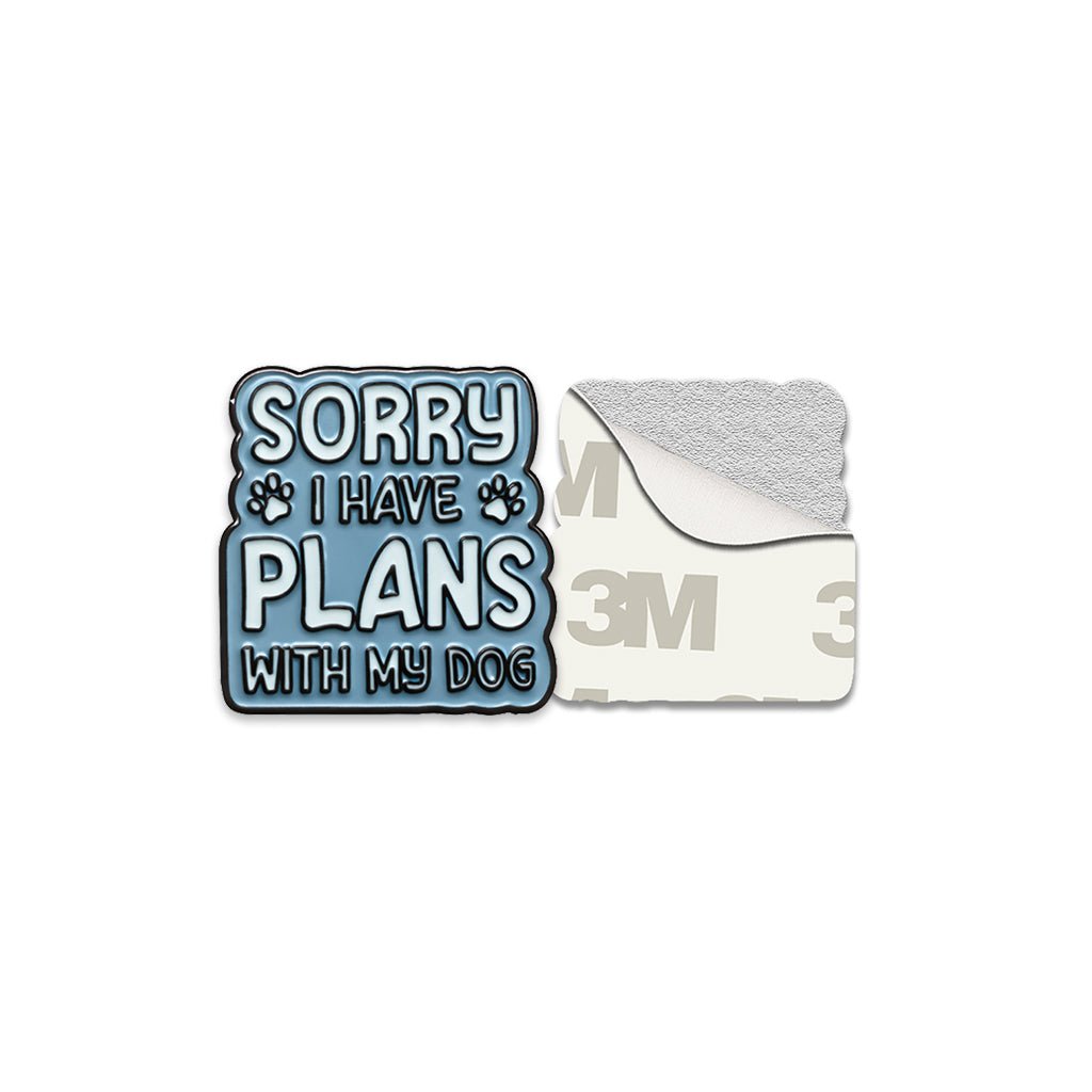 Sorry I Have Plans With My Dog Metal Phone Sticker with 3M Sticky Backing - StickyPins