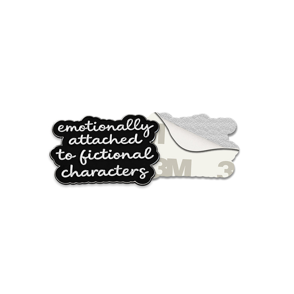 Emotionally Attached to Fictional Characters Metal Phone Stickers with 3M Sticky Backing - StickyPins