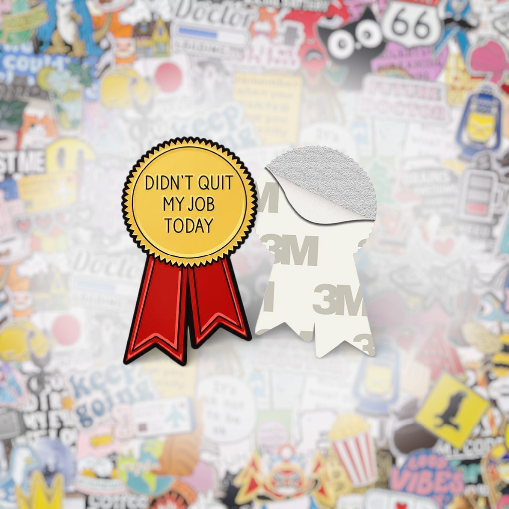 Didn't Quit My Job Today Metal Phone Stickers with 3M Sticky Backing - StickyPins