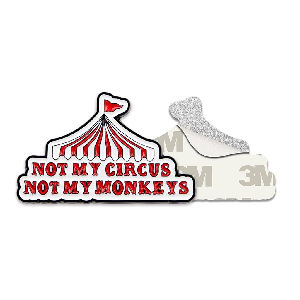 Not My Circus Not My Monkeys Metal Phone Sticker with 3M Sticky Backing - StickyPins