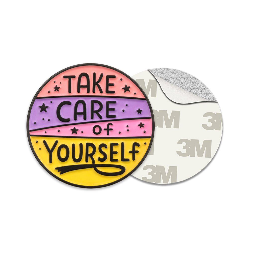 Take Care Of Yourself Metal Phone Sticker with 3M Sticky Backing - StickyPins