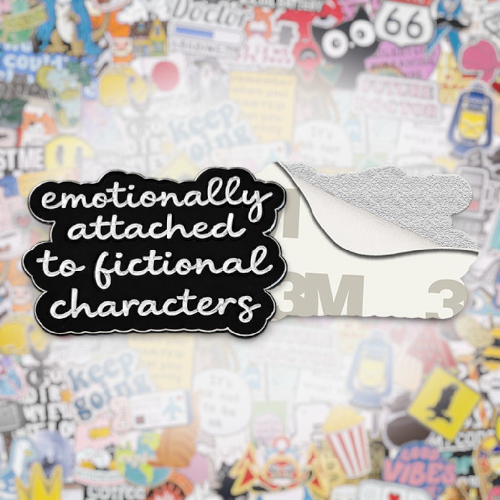 Emotionally Attached to Fictional Characters Metal Phone Stickers with 3M Sticky Backing - StickyPins