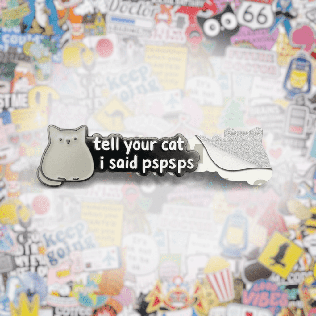 Tell Your Cat I Said Pspsps Metal Phone Sticker with 3M Sticky Backing - StickyPins