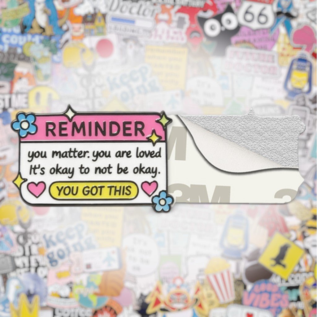 Reminder - You Matter, You Are Loved Metal Phone Sticker with 3M Sticky Backing - StickyPins