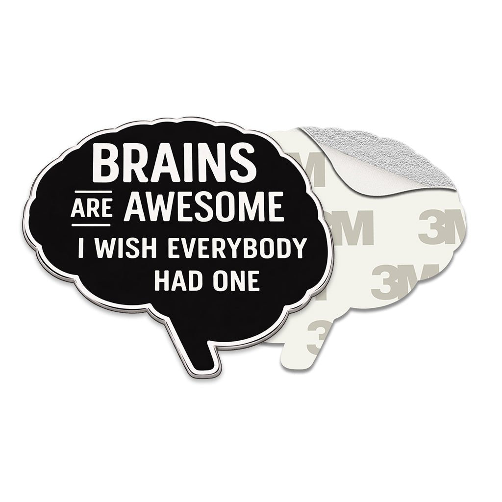 Brains Are Awesome Metal Phone Sticker with 3M Sticky Backing - StickyPins