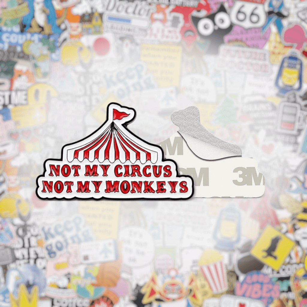 Not My Circus Not My Monkeys Metal Phone Sticker with 3M Sticky Backing - StickyPins