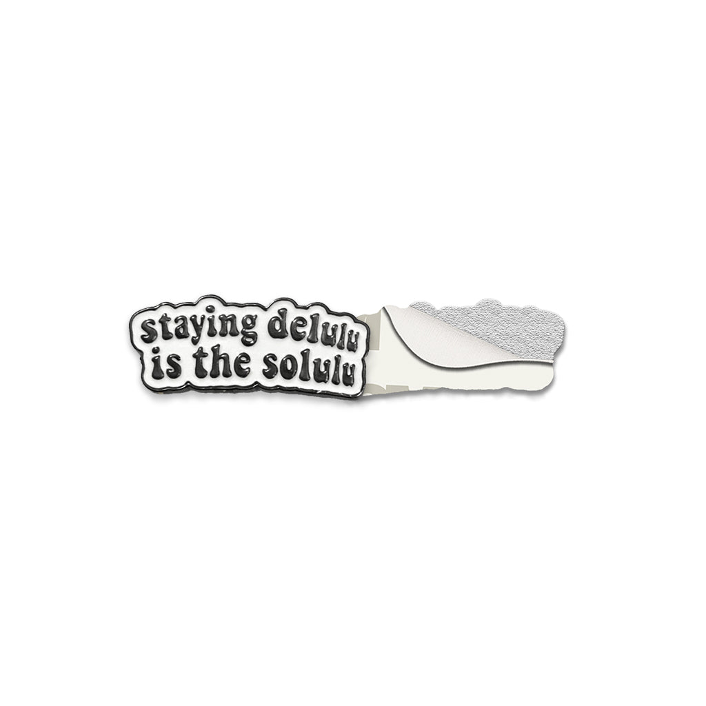 Staying Delulu Is The Solulu Metal phone Sticker with 3M Sticky Backing - StickyPins