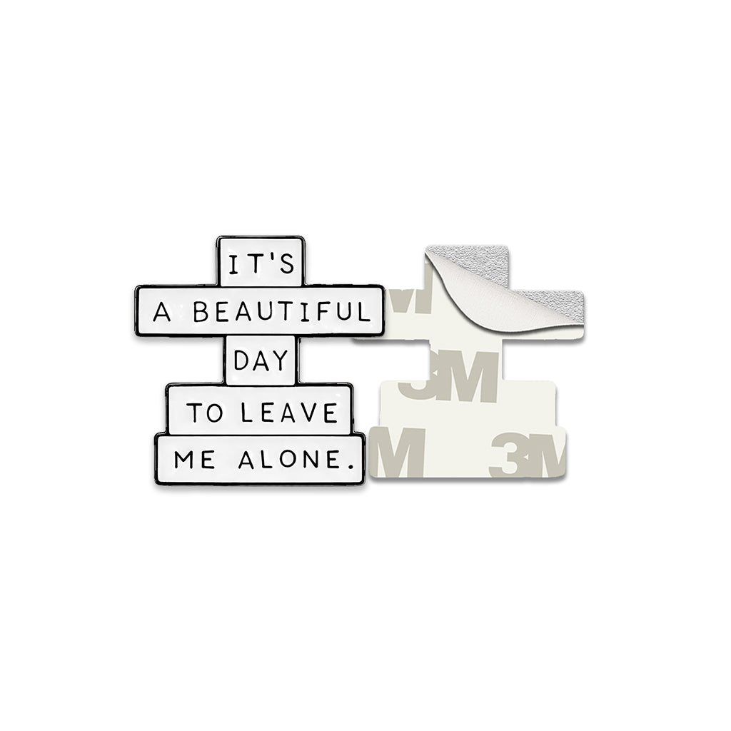 It's A Beautiful Day To Leave Me Alone Metal Phone Sticker with 3M Sticky Backing - StickyPins