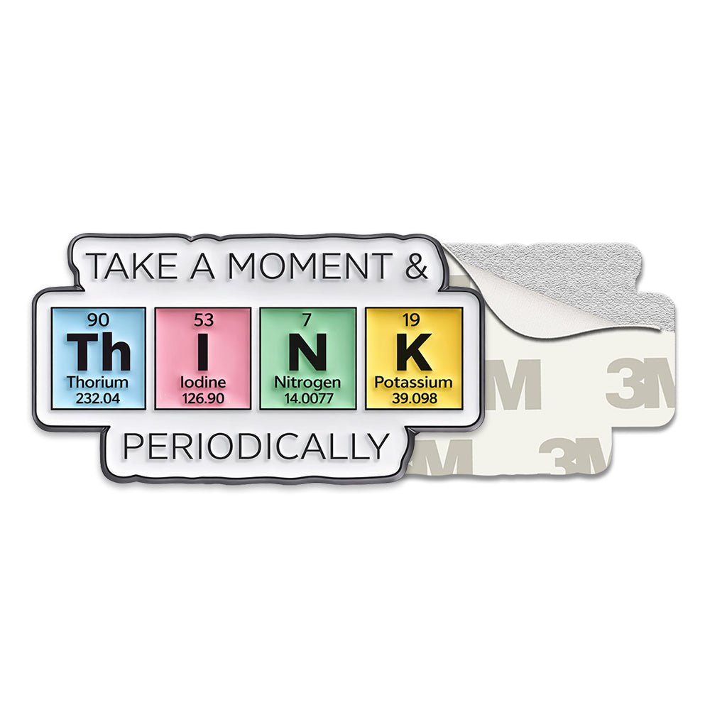 Take a Moment and Think Periodically Metal Phone Sticker with 3M Sticky Backing - StickyPins