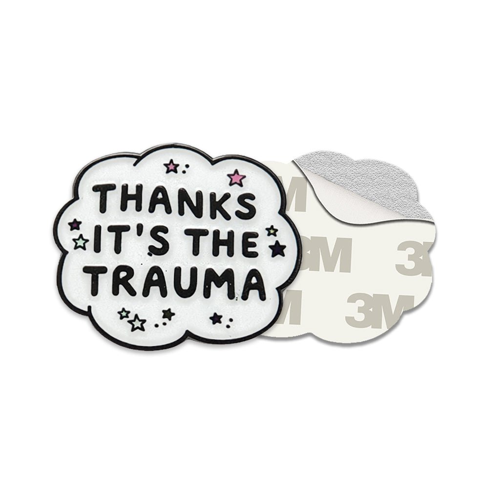 Thanks It's The Trauma Metal Phone Sticker with 3M Sticky Backing - StickyPins