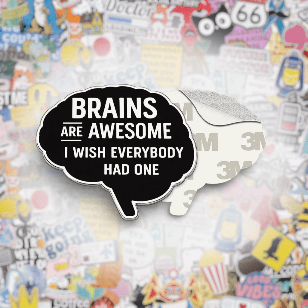 Brains Are Awesome Metal Phone Sticker with 3M Sticky Backing - StickyPins