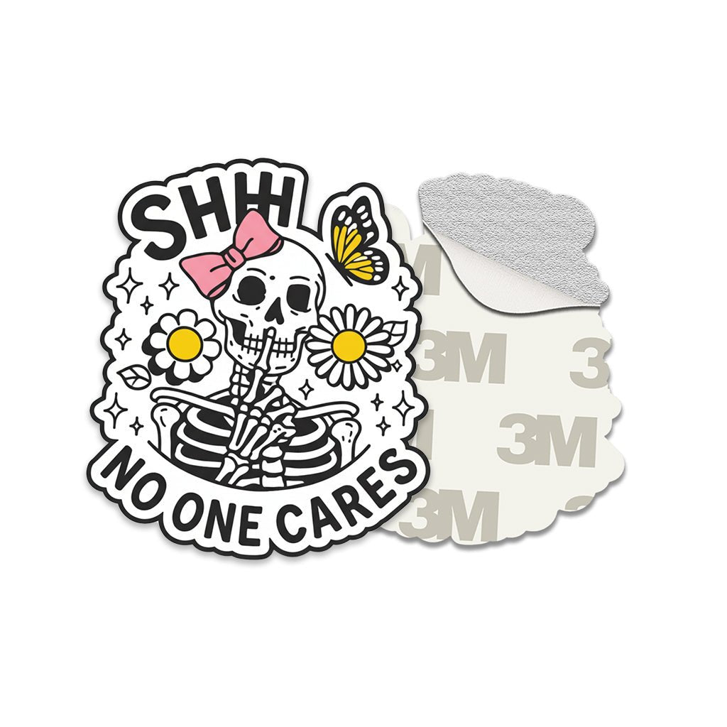 Shhh No One Cares Metal Phone Sticker with 3M Sticky Backing - StickyPins