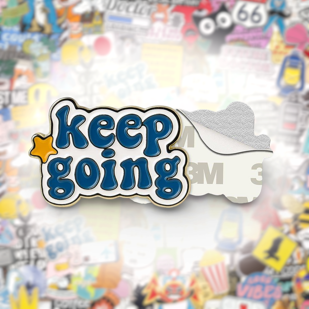 Keep Going Metal Phone Sticker With 3M Sticky Backing - StickyPins