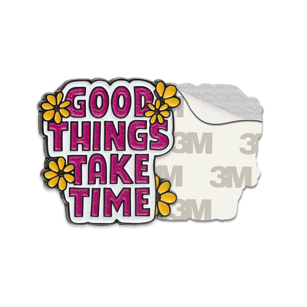 Good Things Take Time Metal Phone Sticker With 3M Sticky Backing - StickyPins