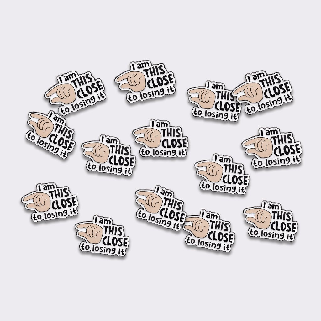 I Am This Close To Losing It Metal Phone Sticker with 3M Sticky Backing - StickyPins