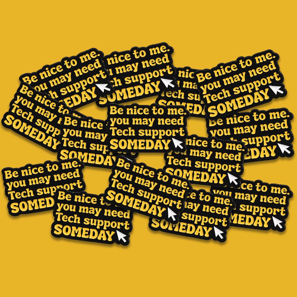 Be Nice To Me You May Need Tech Support Metal Phone Sticker with 3M Sticky Backing - StickyPins