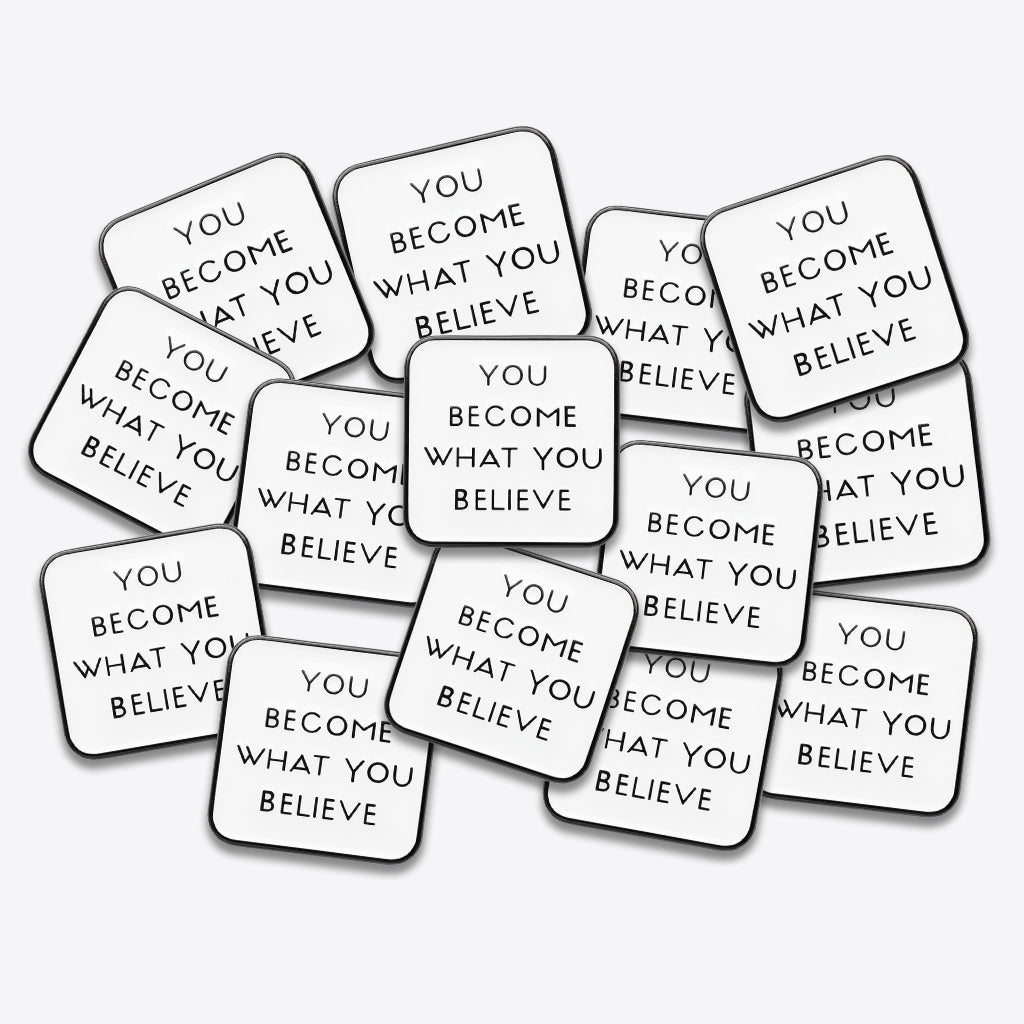 You Become What You Believe Metal Phone Sticker With 3M Sticky Backing - StickyPins