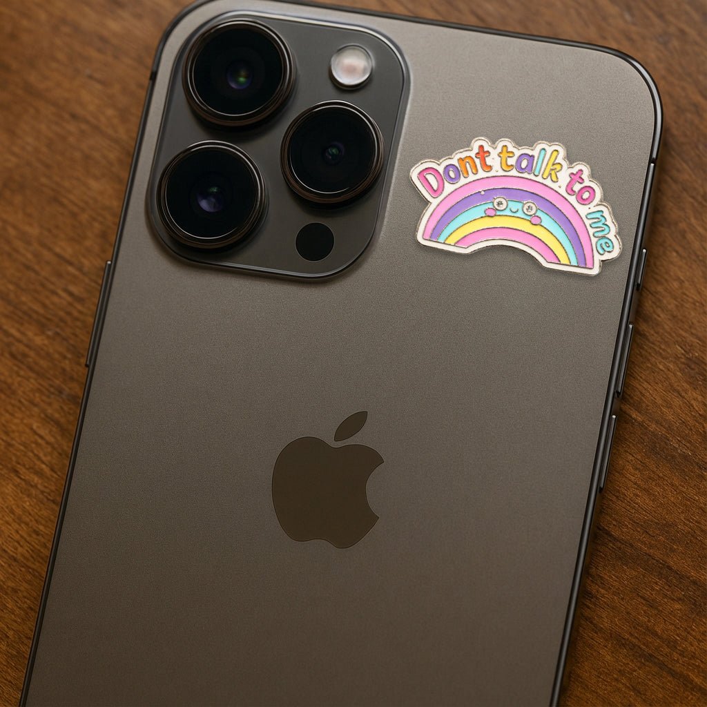 Don't Talk To Me Metal Phone Sticker with 3M Sticky Backing - StickyPins