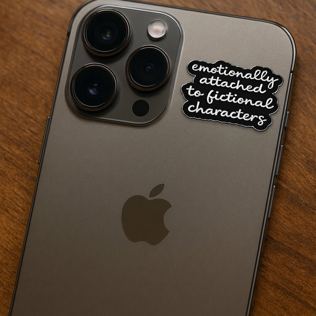 Emotionally Attached to Fictional Characters Metal Phone Stickers with 3M Sticky Backing - StickyPins