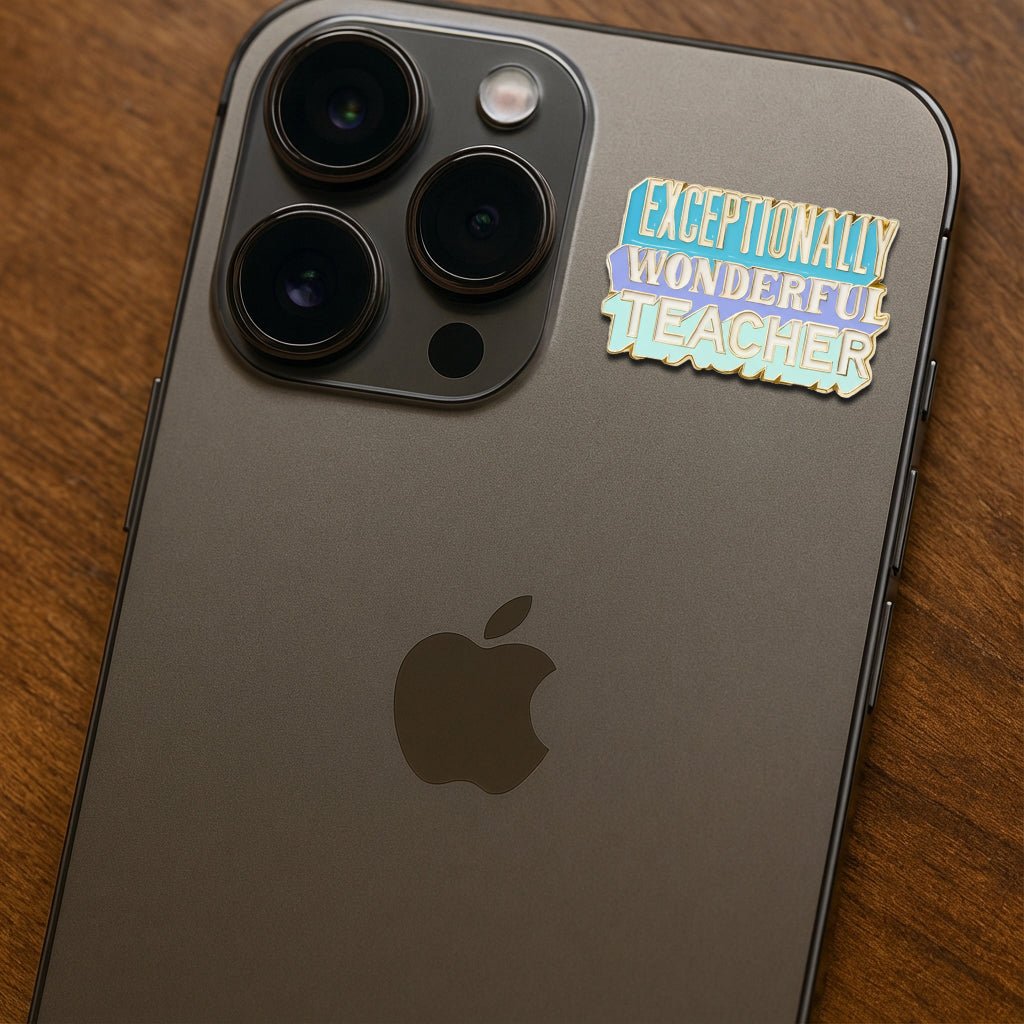 Exceptionally Wonderful Teacher Metal Phone Sticker With 3M Sticky Backing - StickyPins
