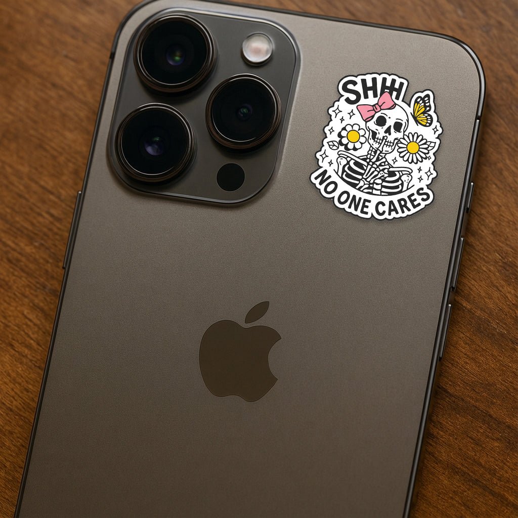 Shhh No One Cares Metal Phone Sticker with 3M Sticky Backing - StickyPins