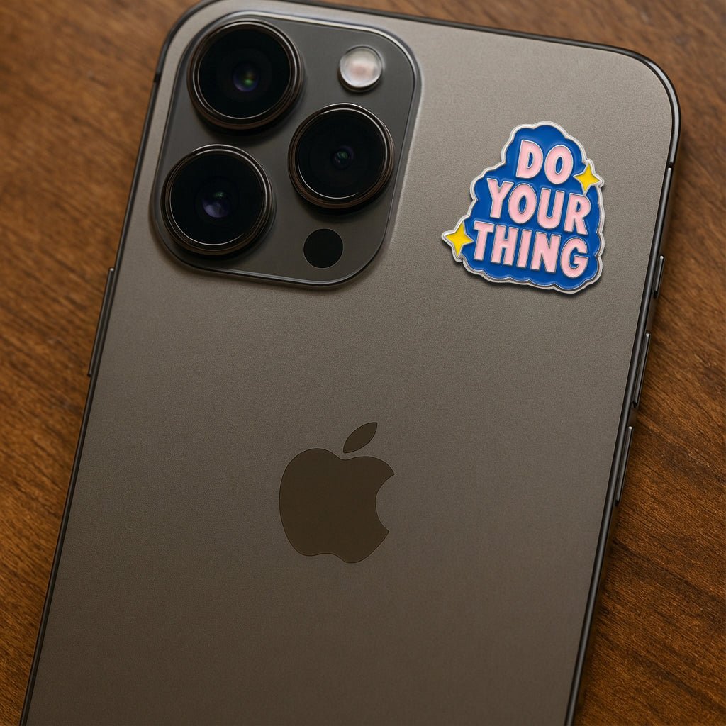 Do Your Thing Metal Phone Sticker With 3M Sticky Backing - StickyPins