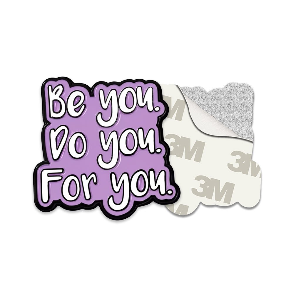 Be You Do You For You Metal Phone Sticker With 3M Sticky Backing - StickyPins
