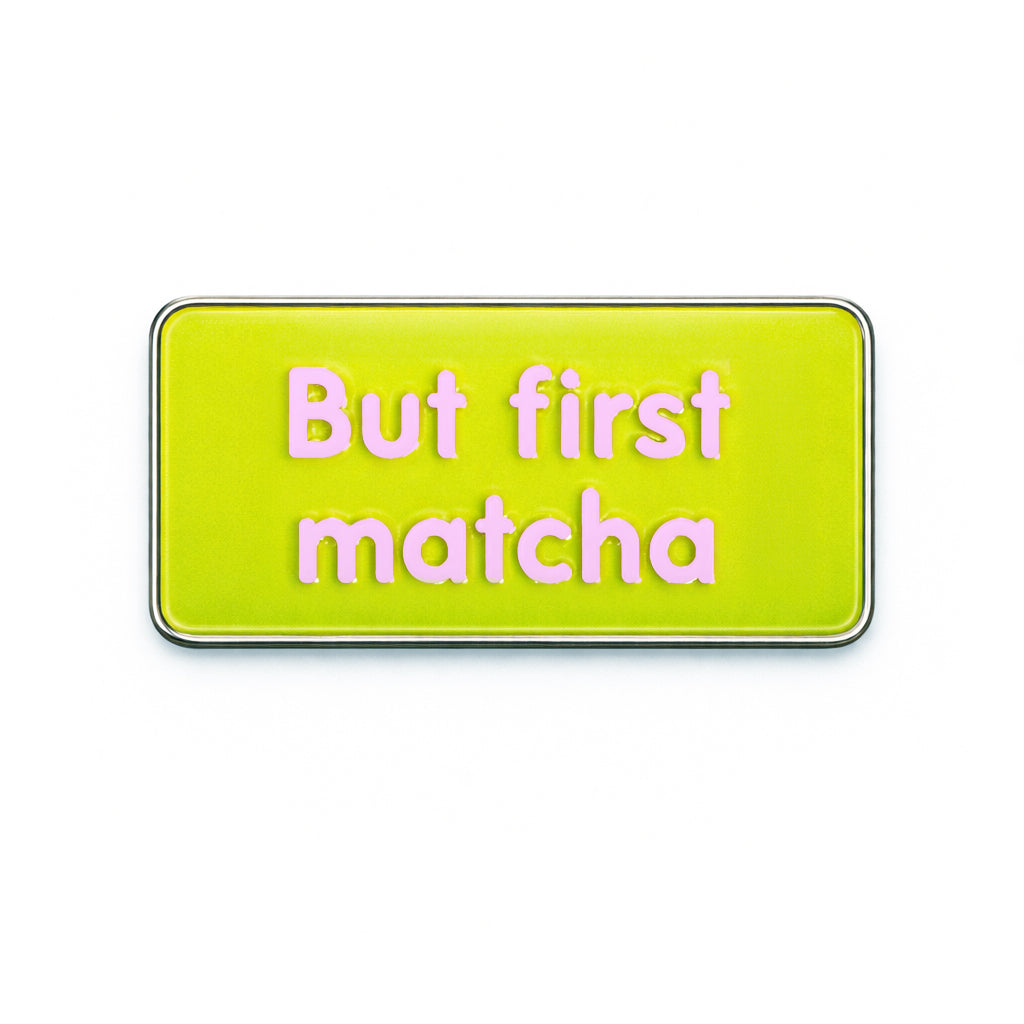 But First Matcha Metal Phone Sticker With 3M Sticky Backing