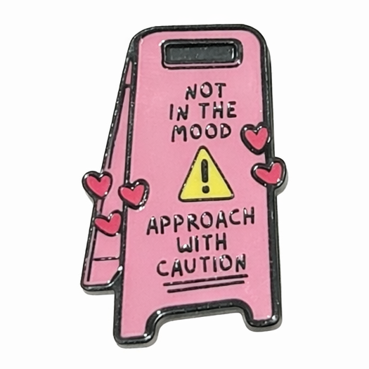 Not In The Mood Approach With Caution Metal Phone Sticker with 3M Sticky Backing