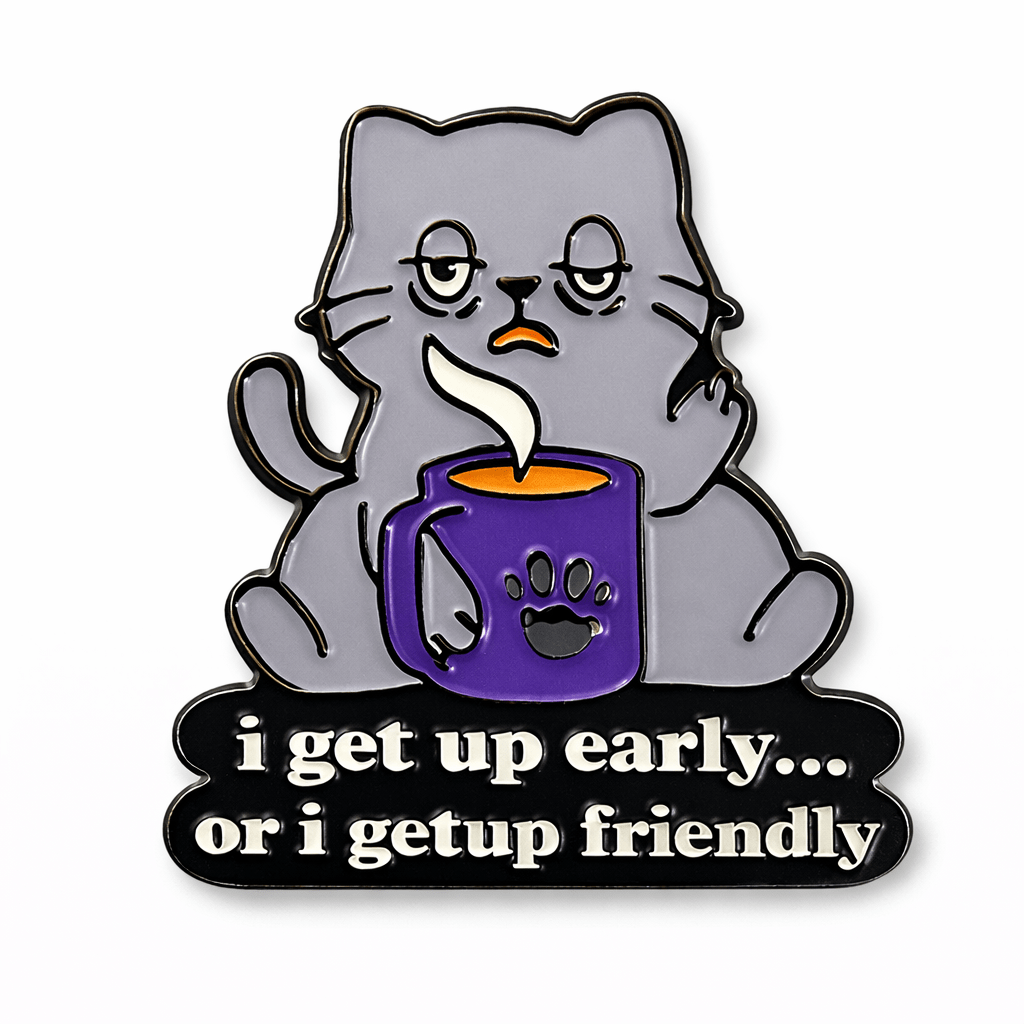 I Get Up Early Or I Get Up Friendly Cat Metal Phone Sticker With 3M Sticky Backing - StickyPins