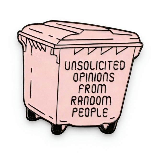 Unsolicited Opinions From Random People Dumpster Metal Phone Sticker With 3M Sticky Backing - StickyPins