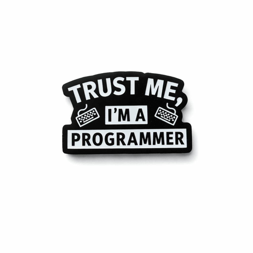 Trust Me I'm A Programmer Metal Phone Sticker with 3M Sticky Backing - StickyPins