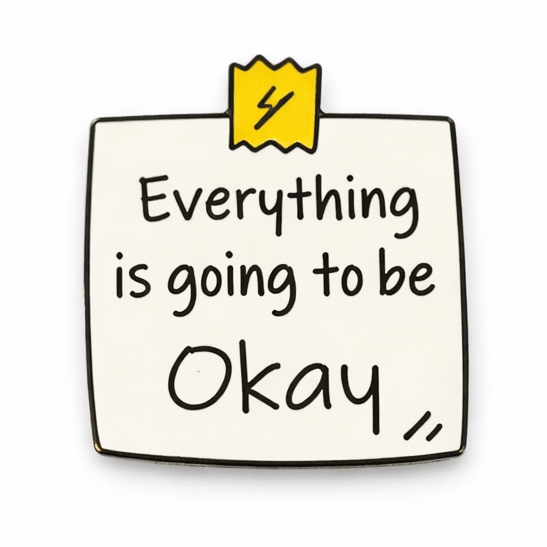 Everything Is Going To Be Okay Note Metal Phone Sticker With 3M Sticky Backing - StickyPins