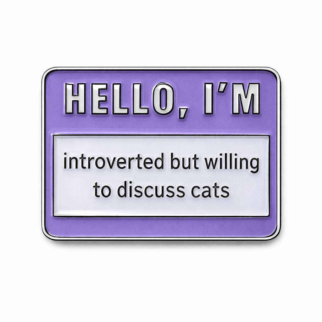 Hello, I’m Introverted But Willing To Discuss Cats Metal Phone Sticker With 3M Sticky Backing - StickyPins