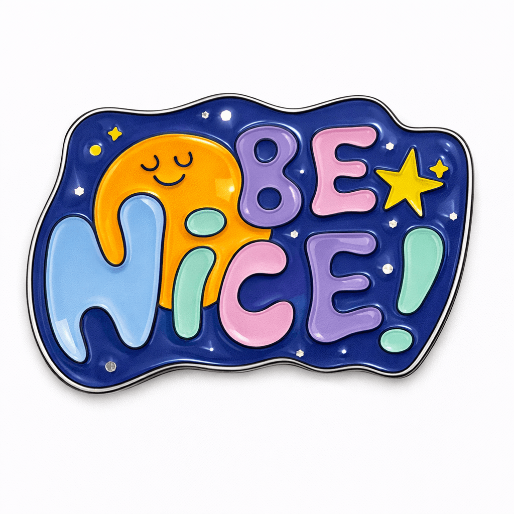 Be Nice Metal Phone Sticker With 3M Sticky Backing - StickyPins