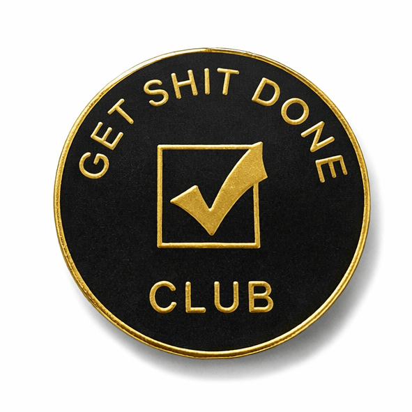 Get Shit Done Club Metal Phone Sticker With 3M Sticky Backing - StickyPins