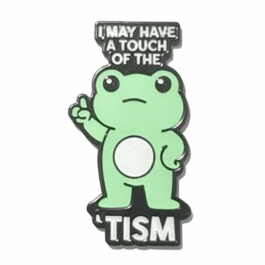 I May Have A Touch Of The 'Tism Frog Metal Phone Sticker with 3M Sticky Backing - StickyPins