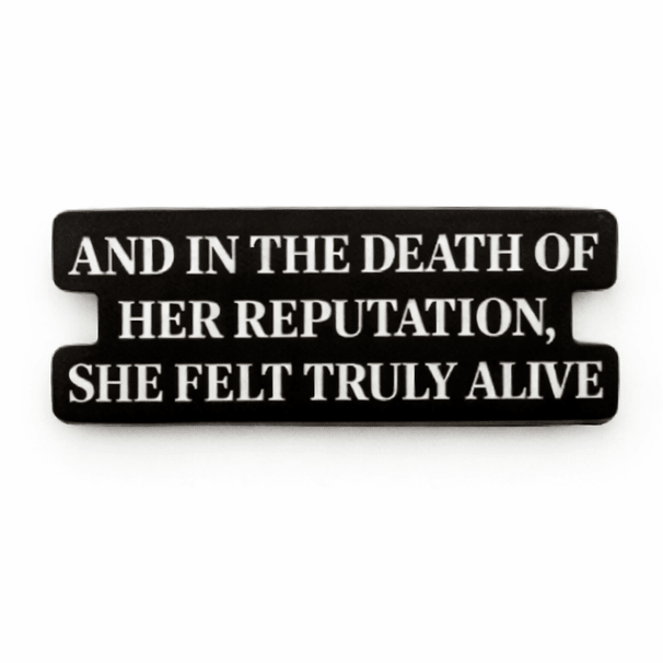 Death of Her Reputation Metal Phone Sticker With 3M Sticky Backing - StickyPins
