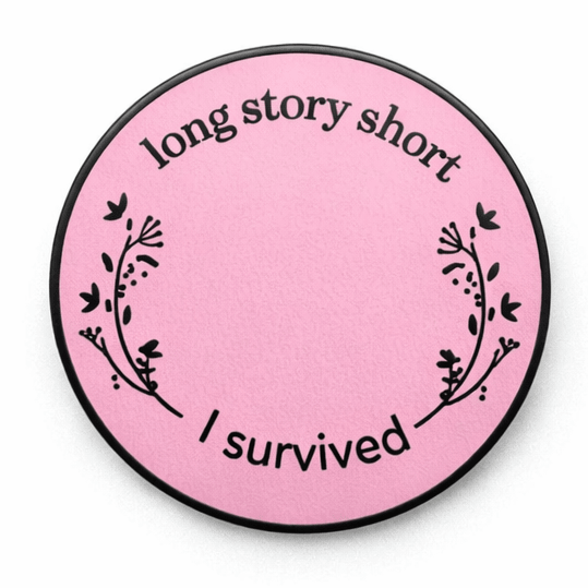 Long Story Short I Survived Enamel Metal Phone Sticker With 3M Sticky Backing - StickyPins