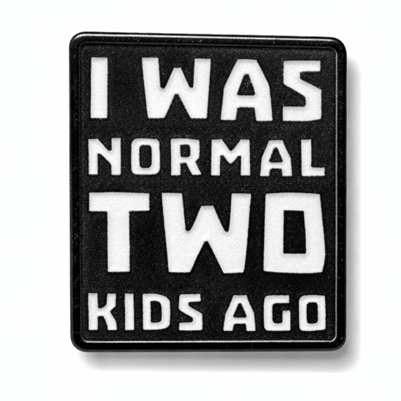I Was Normal Two Kids Ago Metal Phone Sticker With 3M Sticky Backing - StickyPins