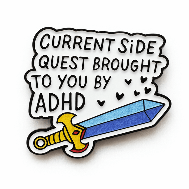 ADHD Side Quest Metal Phone Sticker With 3M Sticky Backing - StickyPins