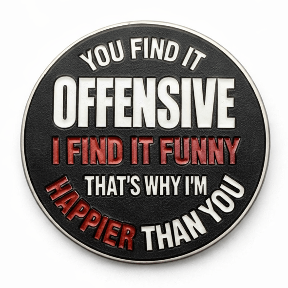 You Find It Offensive, I Find It Funny Metal Phone Sticker With 3M Sticky Backing - StickyPins